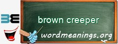 WordMeaning blackboard for brown creeper